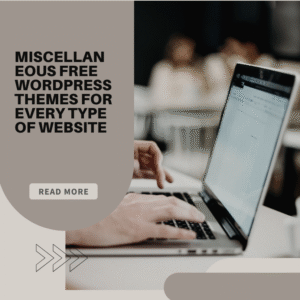 Miscellaneous Free WordPress Themes for Every Type of Website