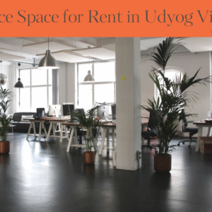 Office Space for Rent in Udyog Vihar