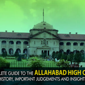 A Complete Guide to the Bombay High Court History, Important Judgements and Insight