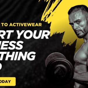 From Idea to Activewear: Starting Your Fitness Clothing Line