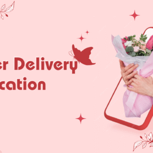 How To Build On-Demand Flower Delivery App