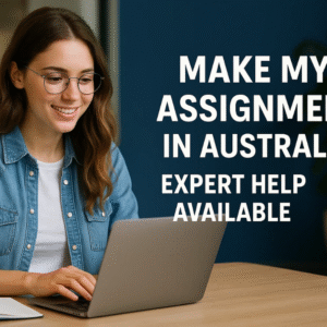 Pay to Make My Assignment – Affordable Aussie Writers