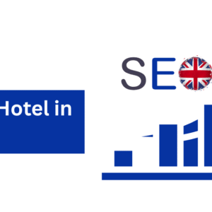 SEO for Hotel in UK