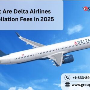 Delta Airlines Cancellation Fees