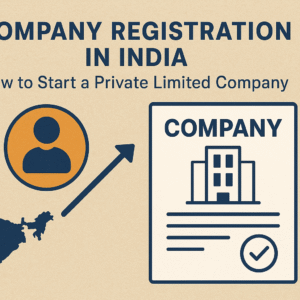 Company Registration in India How to Start a Private Limited Company