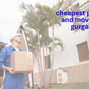 cheapest packers and movers in gurgaon